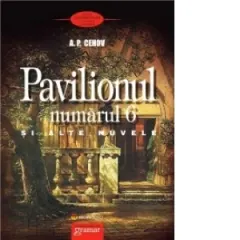 Coperta cărții Pavilionul numarul 6 si alte nuvele