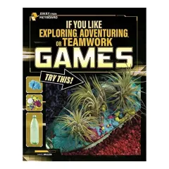Coperta cărții If You Like Exploring Adventuring Or Teamwork Games, Try This!