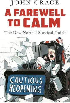 Coperta cărții A Farewell To Calm: The New Normal Survival Guide