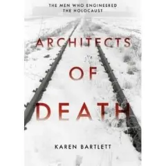 Coperta cărții Architects of Death: The Family Who Engineered the Holocaust
