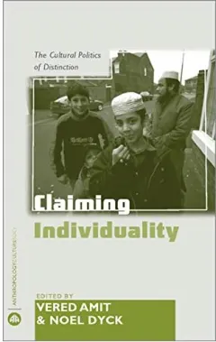 Coperta cărții Claiming Individuality, Noel Dyck, Vered Amit