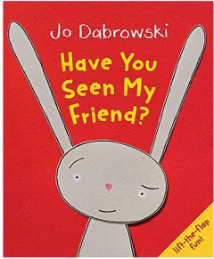 Coperta cărții Have You Seen My Friend?, Jo Dabrowski