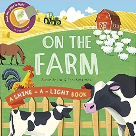 Coperta cărții On the Farm (A Shine-a-light through book), Susie Behar