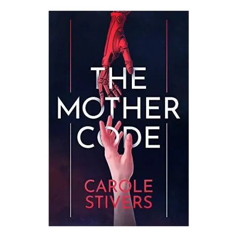 Coperta cărții Mother Code, Carole Stivers