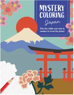 Coperta cărții Mystery Coloring Japan Solve the Riddle and Color by Numbers to Reveal the Picture