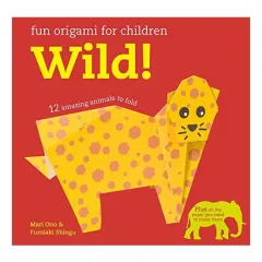 Coperta cărții Fun Origami for Kids. Wild!, Mari Ono, Fumiaki Shingu