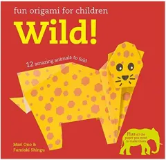 Coperta cărții Fun Origami for Kids. Wild!, Mari Ono, Fumiaki Shingu