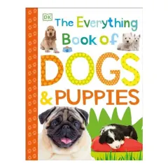 Coperta cărții The everything book of dogs & puppies, Inc Dorling Kindersley