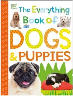 Coperta cărții The everything book of dogs & puppies, Inc Dorling Kindersley
