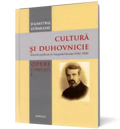 Coperta cărții Cultură și duhovnicie (vol. 1): Articole publicate în Telegraful Român (1930-1936)
