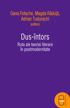 Coperta cărții Dus-intors: rute ale teoriei literare in postmodernitate (epub)