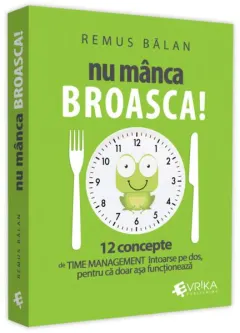 Coperta cărții Nu mânca broasca!