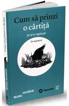 Coperta cărții Cum sa prinzi o cartita si sa te regasesti in natura