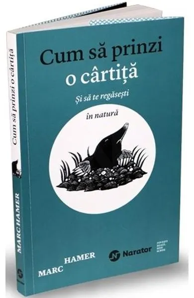 Coperta cărții Cum sa prinzi o cartita si sa te regasesti in natura