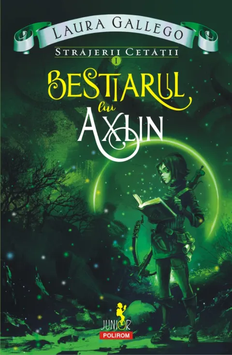 Coperta cărții Străjerii cetății (vol. I): Bestiarul lui Axlin