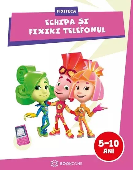 Coperta cărții Echipa si Fixiki Telefonul