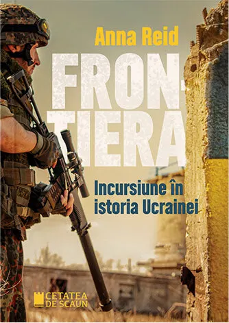 Coperta cărții Frontiera. Incursiuni în istoria Ucrainei