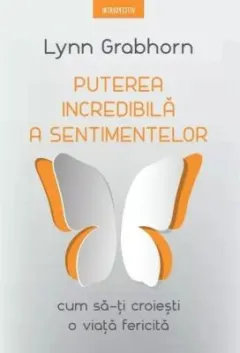 Coperta cărții Puterea incredibila a sentimentelor