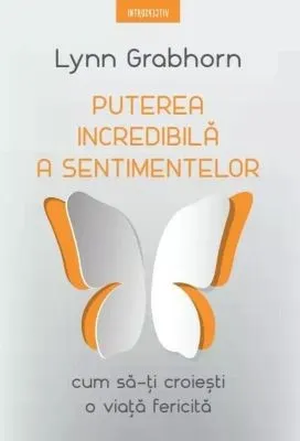 Coperta cărții Puterea incredibila a sentimentelor