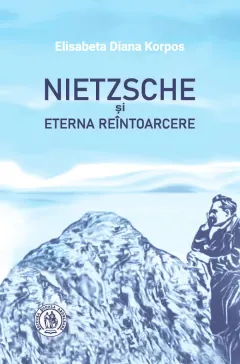 Coperta cărții Nietzsche si eterna reintoarcere