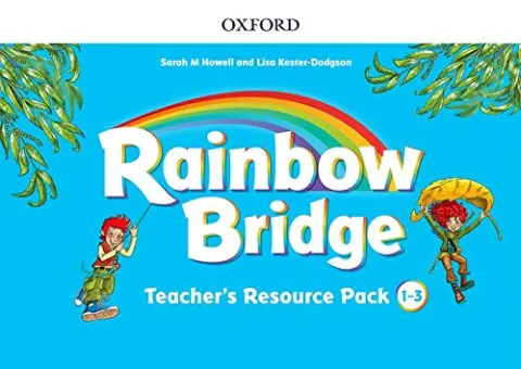 Coperta cărții Rainbow Bridge 1-3 Teacher's Resource Pack