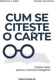 Coperta cărții Cum se citeste o carte. Ghidul clasic pentru o lectura inteligenta