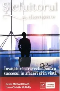 Coperta cărții Slefuitorul de diamante. Invatatura straveche pentru succesul in afaceri si in viata