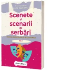 Coperta cărții Scenete si scenarii de serbari pentru prescolari si scolari mici. Volumul 1