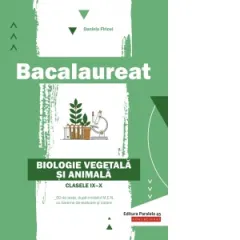 Coperta cărții Bacalaureat. Biologie vegetala si animala. Clasele IX-X