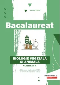 Coperta cărții Bacalaureat. Biologie vegetala si animala. Clasele IX-X