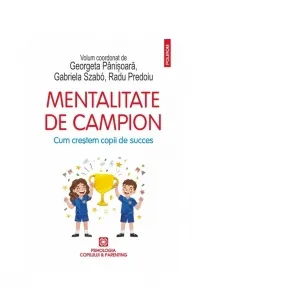 Coperta cărții Mentalitate de campion. Cum crestem copii de succes