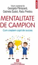 Coperta cărții Mentalitate de campion. Cum crestem copii de succes