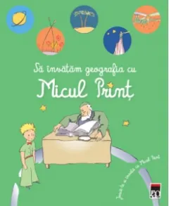 Coperta cărții Sa invatam geografia cu Micul Print