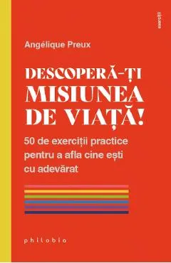 Coperta cărții Descopera-ti misiunea de viata!