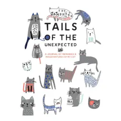Coperta cărții Tails of the unexpected: a journal of memories & misadventures of my cat