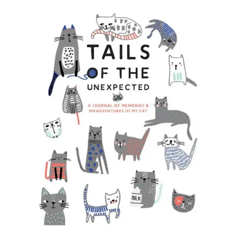 Coperta cărții Tails of the unexpected: a journal of memories & misadventures of my cat