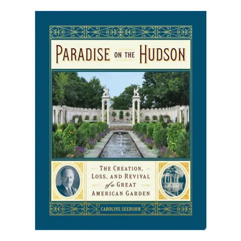 Coperta cărții Paradise on the Hudson: the creation, loss, and revival of a great American garden