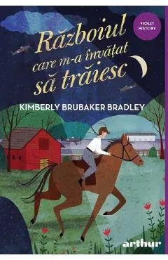 Coperta cărții razboiul care m-a invatat sa traiesc - kimberly brubaker bradley