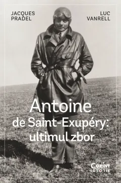 Coperta cărții Antoine de Saint-Exupéry: ultimul zbor