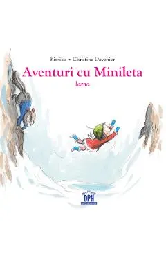 Coperta cărții Aventuri cu Minileta. Iarna - Kimiko, Christine Davenier