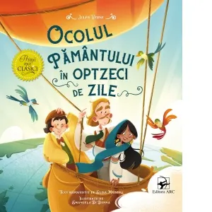 Coperta cărții Ocolul pamantului in optzeci de zile. Primii mei clasici