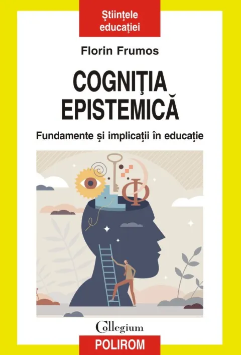 Coperta cărții Cogniția epistemică. Fundamente și implicații în educație