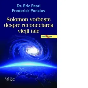 Coperta cărții Solomon vorbeste despre reconectarea vietii tale (Editia a 3-a)