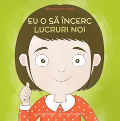 Coperta cărții Mantre pentru copii. Eu o sa incerc lucruri noi