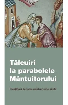 Coperta cărții Talcuiri la parabolele Mantuitorului