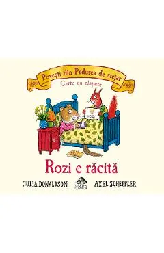 Coperta cărții Rozi e racita - Julia Donaldson, Axel Scheffler