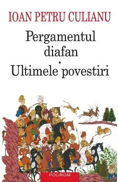 Coperta cărții Pergamentul diafan. Ultimele povestiri Ed.2025