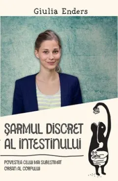 Coperta cărții Șarmul discret al intestinului