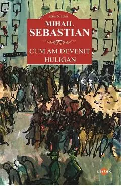 Coperta cărții Cum am devenit huligan