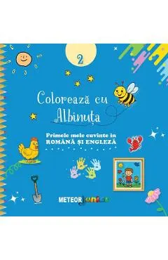 Coperta cărții Coloreaza cu Albinuta. Primele mele cuvinte in romana si engleza. 2